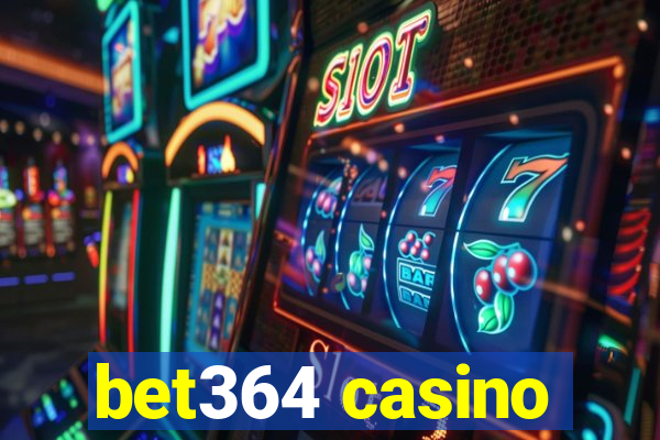 bet364 casino